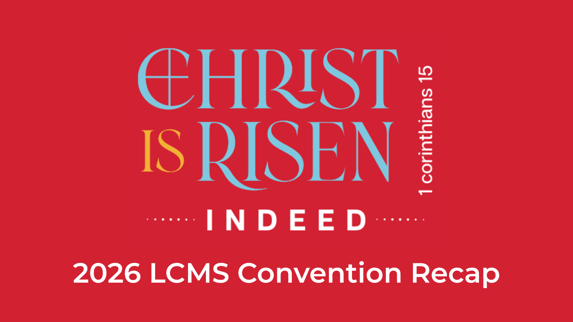 2026 LCMS Convention Recap (1)