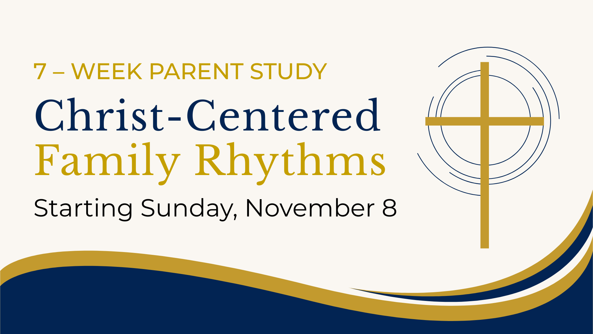 Raising Disciples Parent Study - Session 2 - Christ-Centered Family Rhythms (2)
