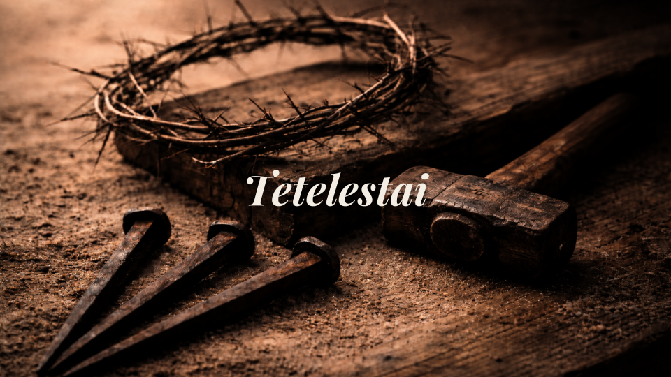 Tetelestai Sermon Slide Good Friday